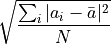 \sqrt{\frac{\sum_i{|a_i - \bar{a}|^2 }}{N}}
