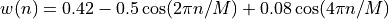 w(n) = 0.42 - 0.5 \cos(2\pi n/M) + 0.08 \cos(4\pi n/M)